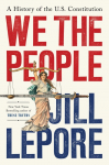We the People: A History of the US Constitution