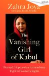 The Vanishing Girl of Kabul: Betrayal, Hope and an Extraordinary Fight for Women's Rights