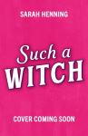 Such a Witch: A bewitching romance with just a dash of murder