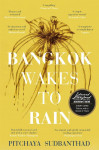 Bangkok Wakes to Rain: Shortlisted for the 2020 Edward Stanford Fiction with a Sense of Place award