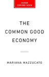 The Common Good Economy: How to Make Capitalism Work for Us All