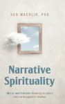 Narrative Spirituality: Mirror and Window: Reading Scripture with an Integrative Mindset.