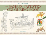 The Bayeux Tapestry Colouring Book