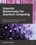 Essential Mathematics for Quantum Computing: A beginners guide to just the math you need without needless complexities