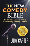 The NEW Comedy Bible: The Ultimate Guide to Writing and Performing Stand-Up Comedy