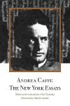 Andrea Caffi: The New York Essays