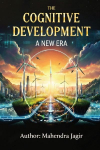 The Cognitive Development - A New Era