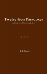Twelve Iron Paradoxes: A System of Contradiction