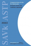 Schweizerisches Archiv f&uuml;r Volkskunde - Archives suisses des traditions populaires 2025/1