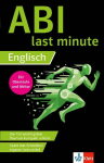 Abi last minute Englisch: Die 150 wichtigsten Themen kompakt erkl&auml;rt / Spart das Schreiben eigener Lernzettel