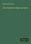 A New Travesty on Romeo and Juliet