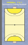 Handball 2 in 1 Tacticboard and Training Workbook: Tactics/strategies/drills for trainer/coaches, notebook, training, exercise, exercises, drills, practice, exercise course, tutorial, winning strategy, technique, sport club, play moves, coaching inst ...