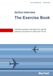 SkyTest&reg; Airline Interview - The Exercise Book: Interview questions and tasks from real life selection procedures for pilots and ATCOs