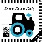 Brum, Brum, Baby: Kontrastreiches Faltbuch f&uuml;r Babys &middot; Kontrastbuch angepasst an Babyaugen &middot; Schwarz Wei&szlig; Prim&auml;rfarben Buch f&uuml;r Neugeborene &middot; Mein erstes Bilderbuch &middot; Montessori Buch