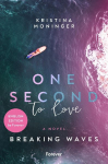 One Second to Love: English Edition: Breaking Waves | Summer romance meets suspense - the bestselling Breaking Waves series