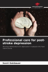 Professional care for post-stroke depression: Nursing interventions for depression in people who have had a stroke