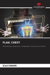 FLAIL CHEST: Epidemiology, exploration, management, and prognostic factors