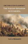 The Forgotten Flashpoint: The Italian Invasion of Ethiopia