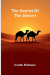 The Secret Of The Desert