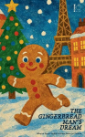 The Gingerbread Mans Dream: Bilingual French-English Christmas Stories for Children