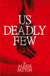 Us Deadly Few