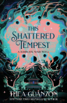 This Shattered Tempest: A Novel