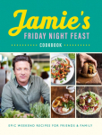 Jamies Friday Night Feast Cookbook
