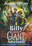 Billy and the Giant Adventure: The first childrens book from Jamie Oliver