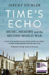 Time's Echo: Music, Memory and the Second World War