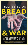 Bread and War: A Ukranian Story of Food, Bravery and Hope