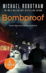 Bombproof: Some days are simply explosive