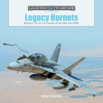 Legacy Hornets: Boeings F/A-18 A-D Hornets of the USN and USMC