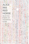Alice Iris Red Horse: Selected Poems
