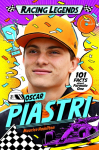Racing Legends: Oscar Piastri: 101 Facts about Formula One