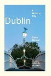 Dublin: A Writers City