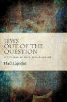 Jews Out of the Question: A Critique of Anti-Anti-Semitism