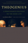 Theogenius: A Renaissance Dialogue on the Good Life