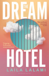 The Dream Hotel: Longlisted for the Womens Prize for Fiction 2025