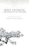 Most Intimate: A Zen Approach to Lifes Challenges
