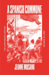 A Spanish Commune: The Cartagena Canton and its Worlds