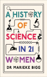 A History of Science in 21 Women