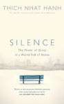 Silence: The Power of Quiet in a World Full of Noise