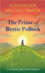 The Prime of Bertie Pollock: A 44 Scotland Street Novel