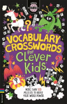 Vocabulary Crosswords for Clever Kids&reg;: More than 100 puzzles to boost your word power
