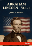 Abraham Lincoln: Vol. II