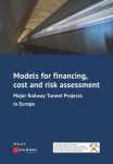 Models for financing, cost and risk assessment: Major railway tunnel projects in Europe