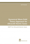 Dynamical Mean-Field Theory Approach for Ultracold Atomic Gases: DMFT for Ultracold Atomic Gases