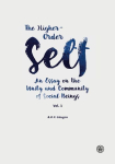 The Higher-Order Self: An Essay on the Unity and Community of Social Beings