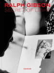 Ralph Gibson: Secrets of Light