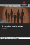 Irregular emigration: Deep evil